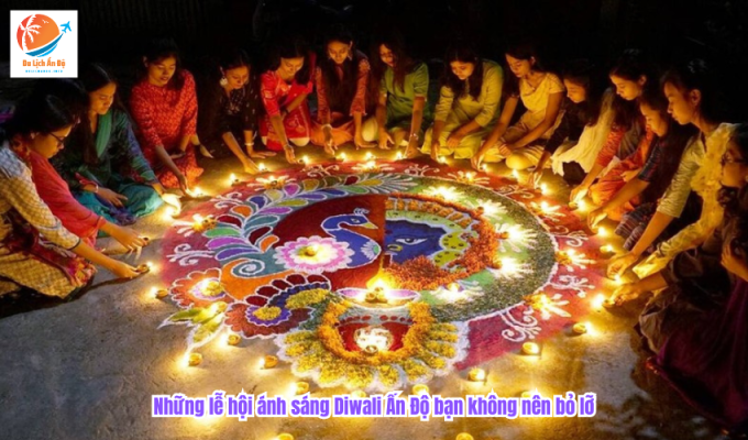 Những lễ hội ánh sáng Diwali Ấn Độ bạn không nên bỏ lỡ