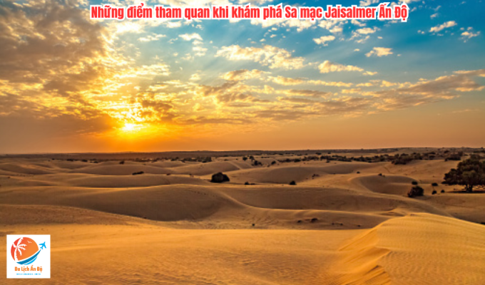 Những điểm tham quan khi khám phá Sa mạc Jaisalmer Ấn Độ